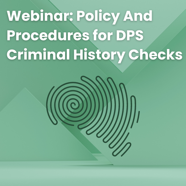 Policy And Procedures For DPS Criminal History Checks